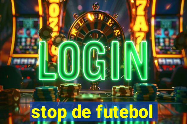 stop de futebol